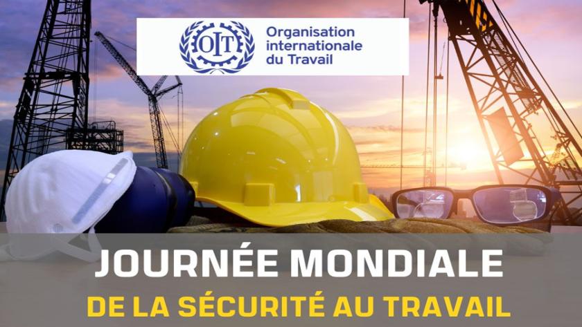 28 avril : journée mondiale de la santé et de la sécurité au travail